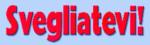 svegliatevi